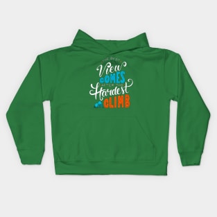 The Best View Comes After The Hardest Climb Kids Hoodie